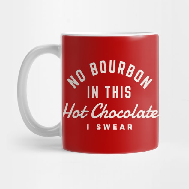 Christmas Bourbon No Bourbon in this Hot Chocolate I Swear by PodDesignShop